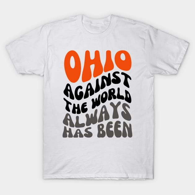 Ohio Against The World T-Shirt by DewaJassin